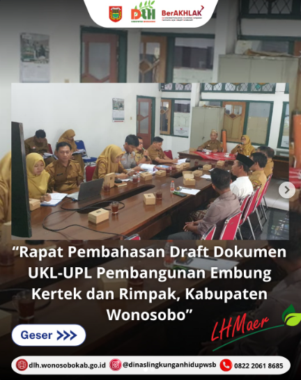 Rapat Pembahasan Draft Dokumen UKL-UPL Pembangunan Embung Kertek dan Rimpak, Kabupaten Wonosobo